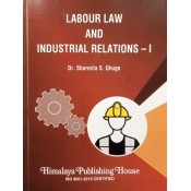 Himalaya Publishing House's Labour Law and Industrial Relations I by Dr. Sharmila S. Ghuge